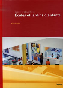 Ecoles et jardins d'enfants. Projets et réalisation