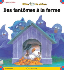 Kiko le chien - des fantômes à la ferme
