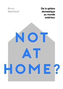 Not at home : incidences de l'ouverture de la sphère domestique au monde extérieur