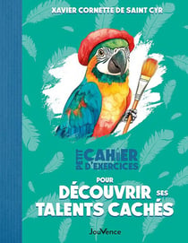 Petit cahier d'exercices : Petit Cahier d'exercices pour découvrir ses talents cachés