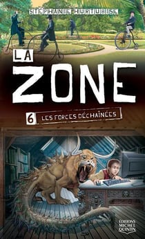 La zone t.6 - les forces déchaînées