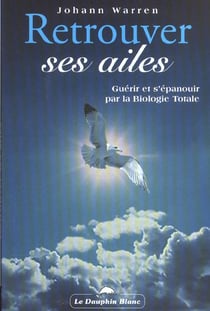 Retrouver ses ailes - biologie totale