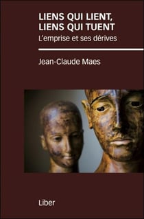Liens qui lient, liens qui tuent : l'emprise et ses dérives