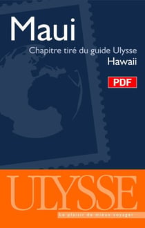 Maui - chapitre tiré du guide ulysse « hawaii »