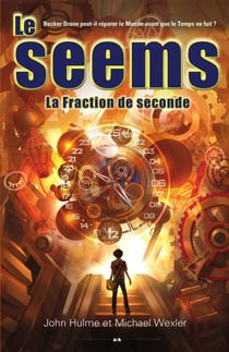 Le seems t.2 - la fraction de seconde