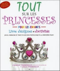Tout sur les princesses - livre d'énigmes et d'activités