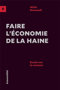 Faire l'économie de la haine - essai sur la censure