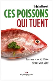 Ces poissons qui tuent - comment la vie aquatique menace votre santé
