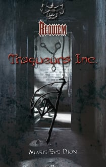 Requiem t.3 - traqueurs inc.