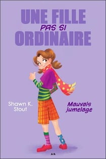 Une fille pas si ordinaire t.2 - mauvais jumelage