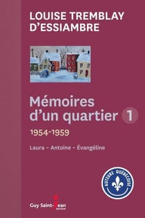 Mémoires d'un quartier Tome 1 - 1954-1959, Laura - Antoine - Evangéline