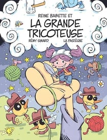 Reine Babette et la Grande Tricoteuse