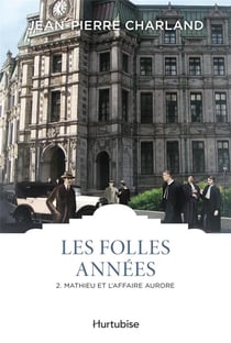 Les folles années Tome 2 : Mathieu et l'affaire Aurore