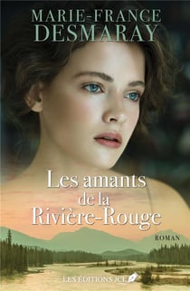 Les amants de la riviere-rouge t.1