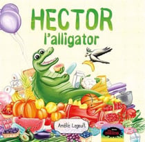 Hector l'alligator (2e édition)