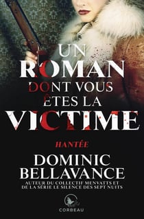 Un roman dont vous êtes la victime : hantée