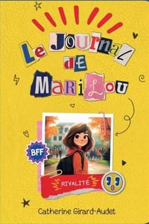 Le journal de Marilou Tome 4 : Rivalité