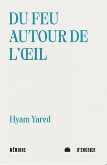 Du feu autour de l'oeil