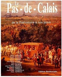 Le pas-de-calais de la préhistoire à nos jours
