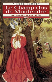 Cycle de gui de clairbois Tome 5 - le champ clos de montendre Tome 1 - les pelerins du devoir