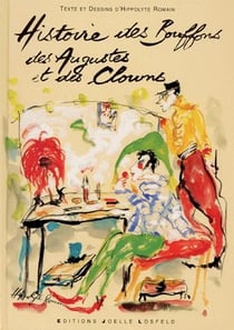 Histoire des bouffons, des augustes et des clowns