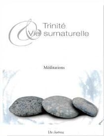 Trinité et vie surnaturelle - méditations
