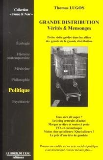 Grande Distribution:Vérités et Mensonges