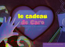 Le cadeau de Caro