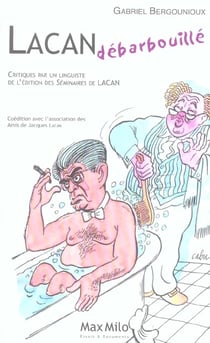 Lacan débarbouille : Critiques par un linguiste de l'édition des séminaires de Lacan