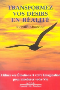Transformez vos désirs en réalité