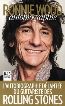 Ronnie wood - l'autobiographie de l'un des rolling stones