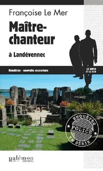 Le Gwen et Le Fur Tome 12 : maître-chanteur à Landévennec