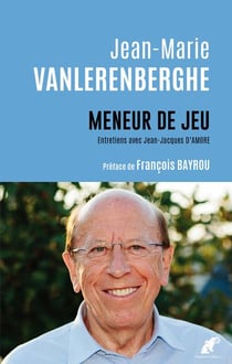 Meneur de jeu : entretiens avec Jean-Jacques d'Amore