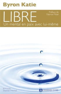 Libre - un mental en paix avec lui-même