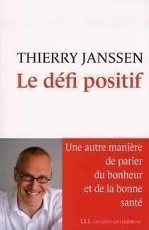 Le défi positif - une autre manière de parler du bonheur et de la bonne santé