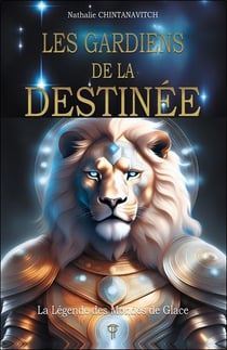 Les gardiens de la destinée : La légende des mondes de glace