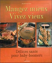 Mangez mieux - vivez vieux