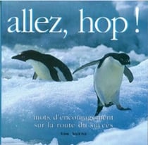 Allez, hop ! - mots d'encouragement sur la route du succès