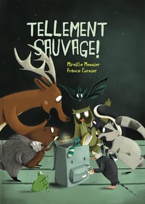 Tellement sauvage !