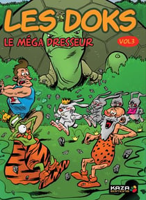 Les Doks Tome 3 : le méga dresseur