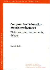 Comprendre l'éducation au prisme du genre. théories, questionnements, débats (3e édition)