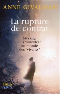 La rupture de contrat - messages des "suicidés" au monde des "vivants"