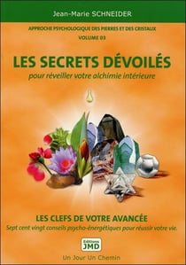 Approche psychologique des pierres et des cristaux t.3 - les secrets dévoilés