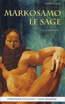 Chronique d'Atlantis t.3 - Markosamo le sage