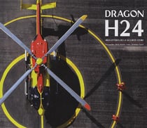 Dragon H24 - Hélicoptères De La Sécurité Civile