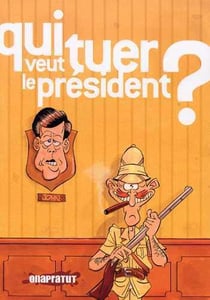 Qui veut tuer le president ?
