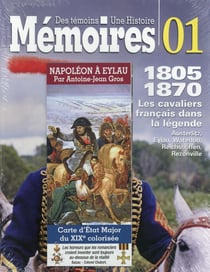 MEMOIRES Tome 1 : les cavaliers français dans la légende - 1805-1870