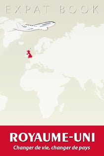 Expat book : Royaume-Uni - changer de vie, changer de pays