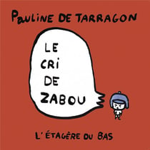 Le cri de zabou