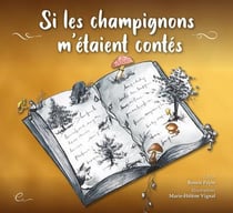 Si les champignons m'étaient contés : les contes de Peyre,oh !